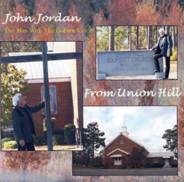 John Jordan - From Union Hill To Sand Hill